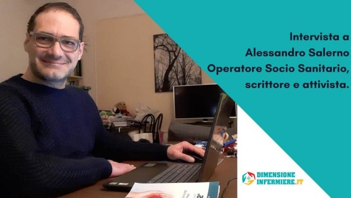 Intervista a Alessandro Salerno Operatore Socio Sanitario, scrittore e attivista.