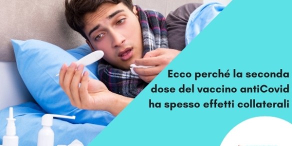 Ecco perché la seconda dose del vaccino anti Covid ha spesso effetti collaterali