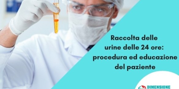 Raccolta delle urine delle 24 ore procedura ed educazione del paziente