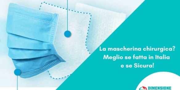 La mascherina chirurgica Meglio se fatta in Italia e meglio se Sicura!